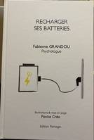 Recharger ses batteries