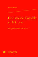 Christophe Colomb et la Corse, La possibilité d'une île ?