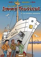 Les Nouvelles Aventures de Jimmy Tousseul - Tome 03, La croisière assassine