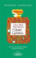 Les vies multiples d'Henry Quantum, MULTIPLES VIES D'HENRY QUANTUM -LES[NUM]