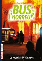 Le bus de l'horreur, Tome 4,5, Le mystère P. Onnoval