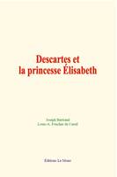 Descartes et la princesse Élisabeth