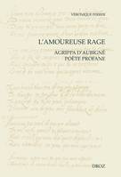 L'amoureuse rage, Agrippa d'Aubigné poète profane