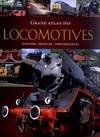 Grand atlas des locomotives / histoire, modèles, performances
