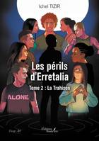 Les périls d’Erretalia – Tome 2 : La Trahison