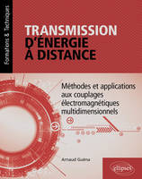 Transmission d’énergie à distance, Méthodes et applications aux couplages électromagnétiques multidimensionnels