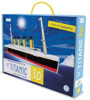 Voyage, découvre, explore Le Titanic 3D l'histoire du Titanic, Livre et maquette