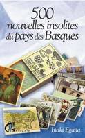 500 nouvelles insolites du Pays des Basques