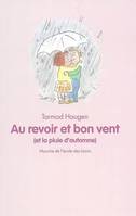 au revoir et bon vent (et la pluie)