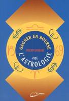 Gagner en bourse avec l'astrologie