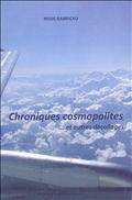 Chroniques cosmopolites et autres décollages, récits