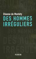 Des hommes irréguliers