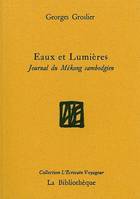 Eaux et lumières, Journal du Mékong cambodgien