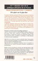 Les dossiers noirs de la politique africaine de la France., 13, Dés pipés sur le pipe-line, Dés pipés sur le pipe-line