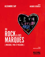 Du rock & des marques, Musique, pub et passion