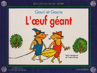 Gouri et goura l'oeuf géant, Gouri et Goura