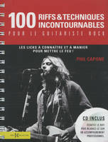 100 riffs & techniques incontournables pour le guitariste rock, Les licks à connaître et à manier pour mettre le feu