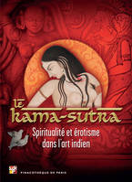 Le Kama-sutra / spiritualité et érotisme dans l'art indien : exposition, Paris, Pinacothèque, du 2 o