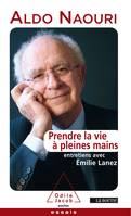 Prendre la vie à pleines mains, Entretiens avec Emilie Lanez