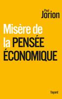 MISERE DE LA PENSEE ECONOMIQUE