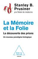 La Mémoire et la folie, La découverte des prions