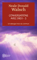 3, Conversations avec Dieu, Un dialogue hors du commun