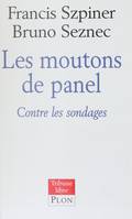 Les Moutons de Panel, Contre les sondages