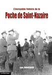 L'Incroyable histoire de la poche de Saint-Nazaire