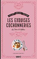 Les exquises cochonneries