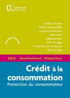 Crédit à la consommation 2012 - 1re ed., Protection du consommateur
