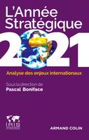 L'année stratégique 2021 / analyse des enjeux internationaux, Analyse des enjeux internationaux