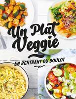 En rentrant du boulot, Un plat veggie, en rentrant du boulot