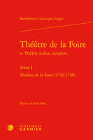 Théâtre de la foire et théâtre italien complets, 1, Théâtre de la foire, 1730-1738