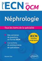 Néphrologie. Tous les items de la spécialité