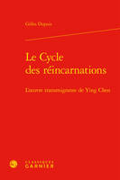 Le cycle des réincarnations, L'oeuvre transmigrante de ying chen