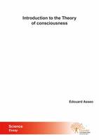 Théorie de la conscience, Introduction to the Theory of consciousness