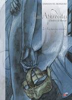 Les Aphrodites - Volume 2 : Le masque aveugle