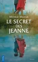 Le secret des Jeanne, Passions et Secrets de famille dans les terres de Vendée