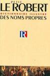 Le petit Robert. Dictionnaire illustré des noms propres, dictionnaire universel