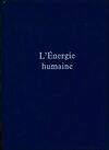 Oeuvres, tome 6, L'Energie humaine