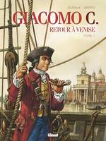 Giacomo C. - Retour à Venise - Tome 01, Retour à Venise