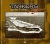 Tankers - navires-citernes, navires-citernes