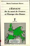 L'Espagne de la mort de Franco à l'Europe des Douze