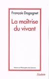 La maîtrise du vivant