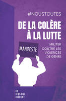 De la colère à la lutte, Manifeste : Militer contre les violences de genre