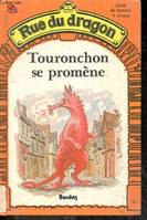 Touronchon se promène - Rue du dragon N°3 - Club de lecture 3e niveau