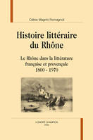 188, Histoire littéraire du Rhône, Le rhône dans la littérature provençale, 1800-1970