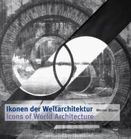 Ikonen der Weltarchitektur - Icons of world architecture, Allemand/Anglais