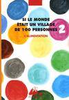 [2], Alimentation, Si le monde était un village de 100 personnes Tome II : L'alimentation