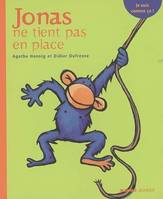 Jonas ne tient pas en place